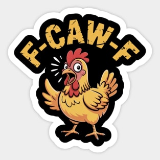 F-Caw-F Sticker